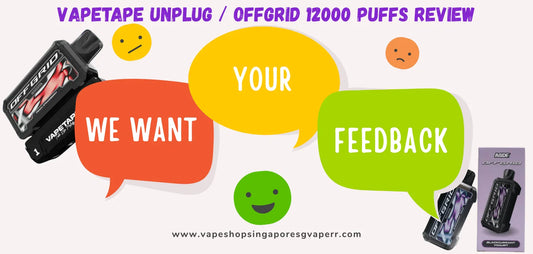 Vapetape Unplug / Offgrid Review - Vape Singapore SG Vape